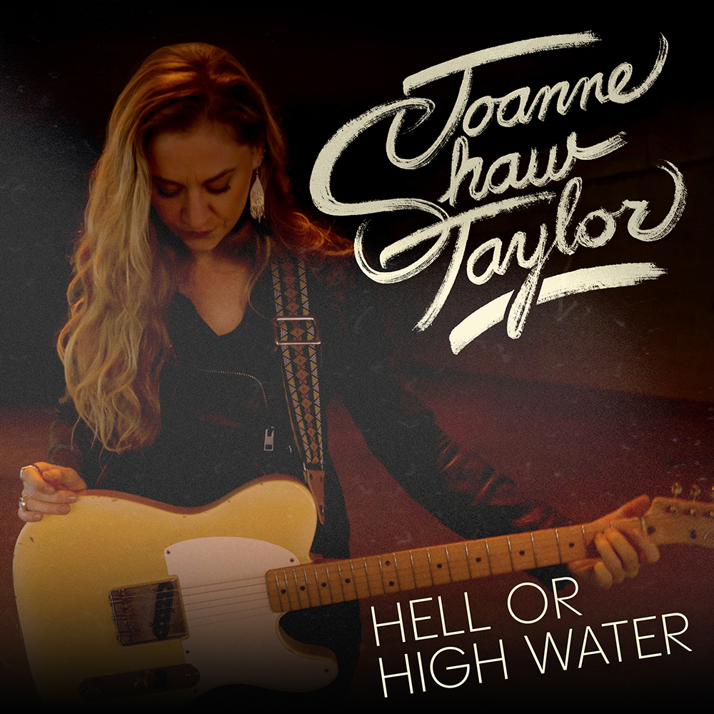 Joanne Shaw Taylor Releases Defiant New Single ‘Hell Or High Water’
